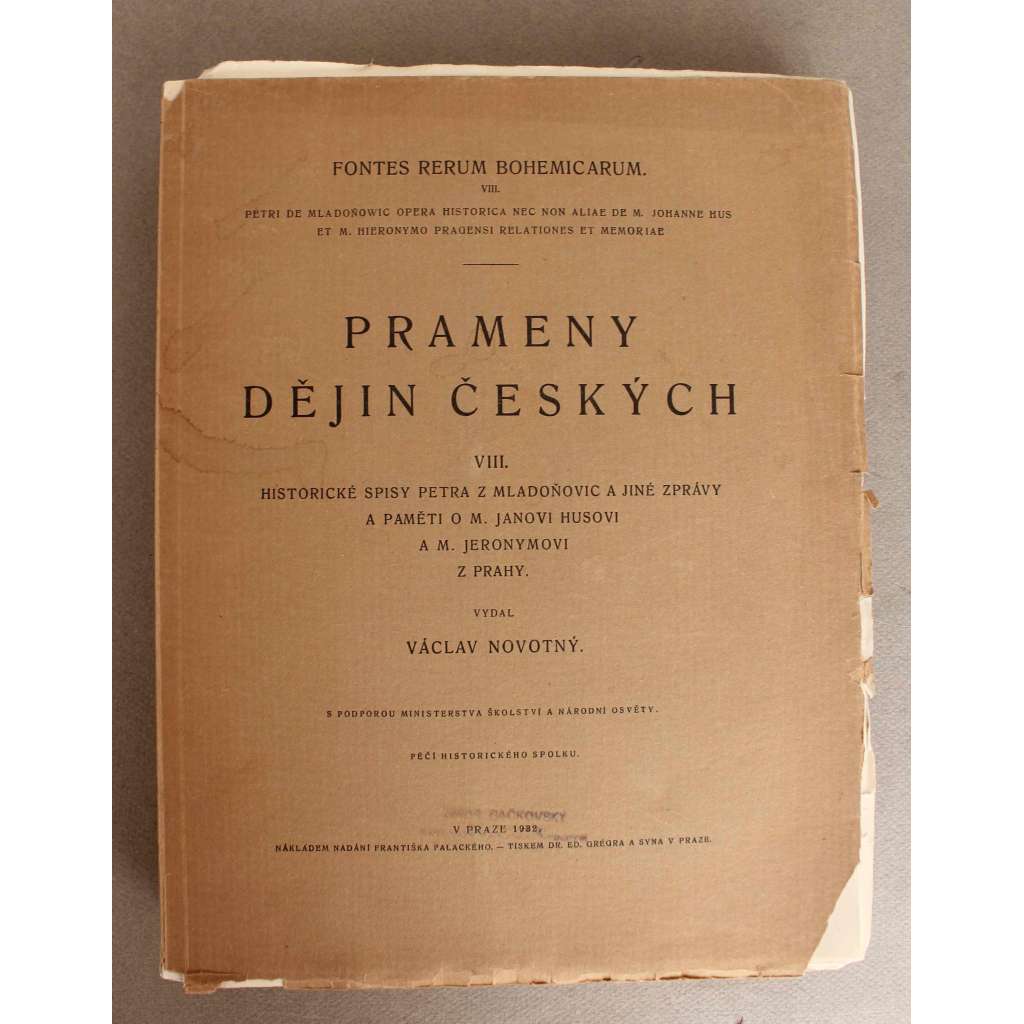 Prameny dějin českých, díl VIII (Fontes rerum Bohemicarum) (archivnictví, pomocné vědy historické, husitství, mj. Historické spisy Petra z Mladoňovic a jiné zprávy, a paměti o M. Janovi Husovi)
