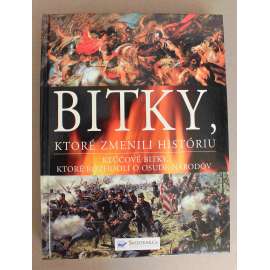 Bitky, ktoré zmenili históriu (Bitvy, které změnily historii, války, mj. Bitva u Marathonu, Bitva v Teutoburském lese, Bitva u Hastingsu, Armada, Bitva u Waterloo, Bitva u Slavkova, Verdun, Pearl Harbor) Bitky, ktoré zmenili históriu (Bitvy, které změnily historii, války, mj. Bitva u Marathonu, Bitva v Teutoburském lese, Bitva u Hastingsu, Armada, Bitva u Waterloo, Bitva u Slavkova, Verdun, Pearl Harbor)