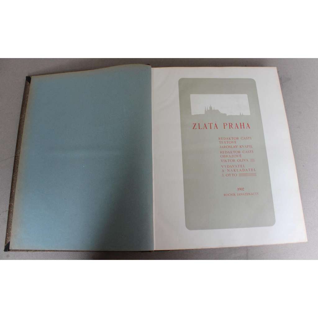 Zlatá Praha 1902, roč. 19 (časopis, kultura, poezie, beletrie, hudba, mj. J. Vrchlický - Andělé boží, J. Horálek - Posázaví; Mezi chodskými dřevorubci; E. Žák - Tábor; Česká hudba v cizině; Muchova návštěva v Praze; ilustrace Jansa, Brožík, Mucha)