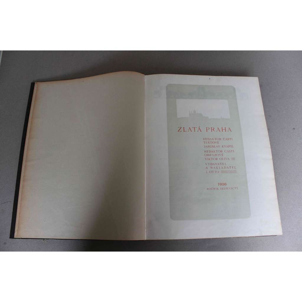 Zlatá Praha 1900, roč. XVII. (časopis, kultura, poezie, beletrie, hudba, mj. J. Vrchlický - Arachne, Nové zpěvy k V. Colonně; Světová výstava v Paříži; U Alfonse Muchy; Nietzsche; Dvořák - Čert a Káča; Mrštíkové - Maryša)