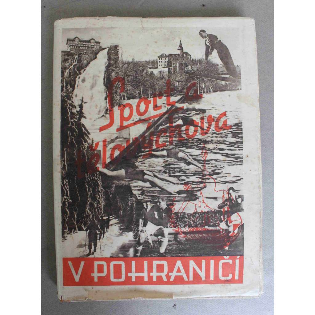 Sport a tělovýchova v pohraničí. Sportovní almanach. Soubor dokladových statí (Sudety, hra, cvičení, mj. Atletika, Junáctví, Golf, Cyklistika, Fotbal, Motorový sport, Basketball, Rugby, Turistika) Sport a tělovýchova v pohraničí. Sportovní almanach. Soubor dokladových statí (Sudety, hra, cvičení, mj. Atletika, Junáctví, Golf, Cyklistika, Fotbal, Motorový sport, Basketball, Rugby, Turistika)