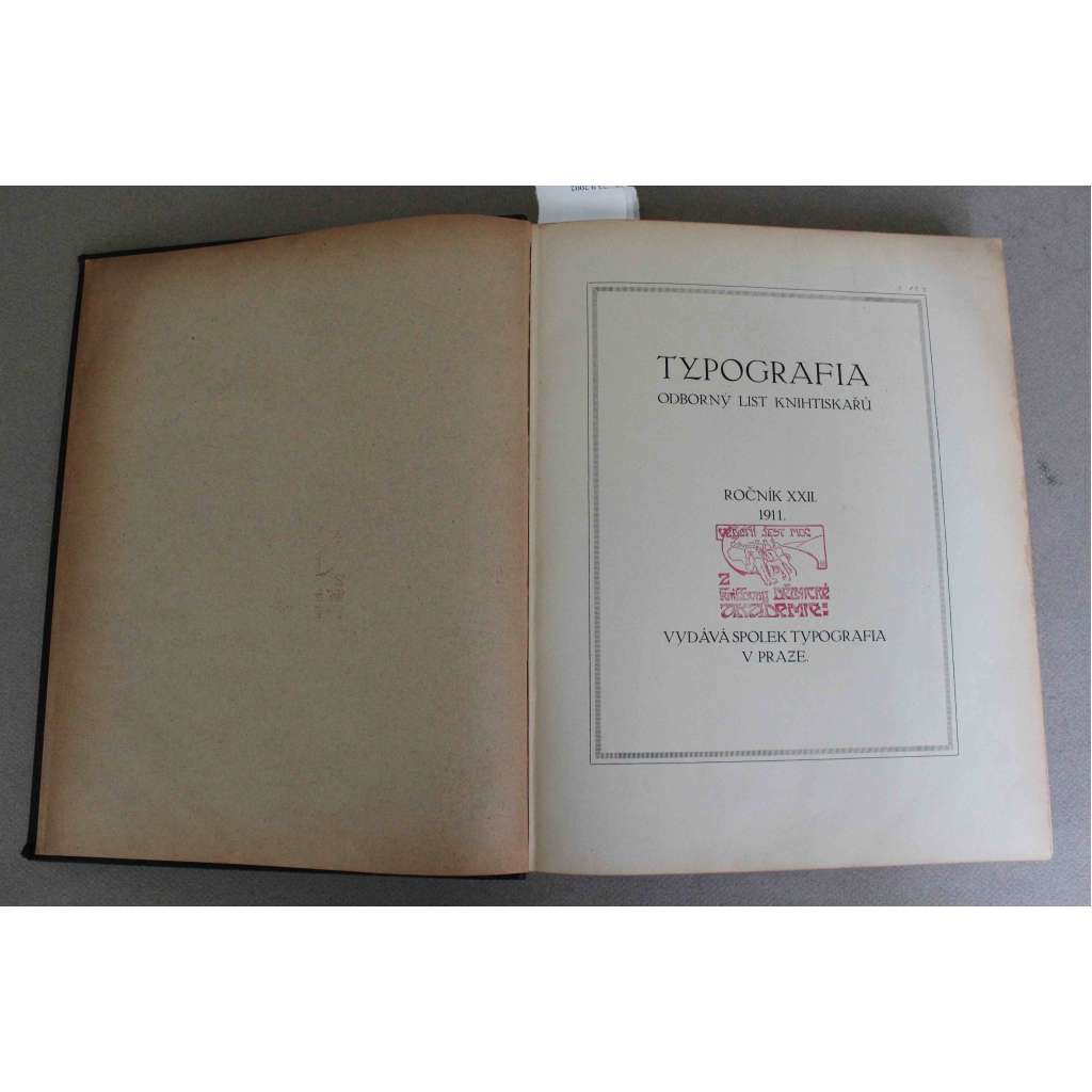 Typografia. 1911, roč. XXII. Odborný list knihtiskařů (časopis, typografie, mj. K. Dyrynk - Moderní písma; Vynález knihtisku v Číně; J. Dvořáček - Ex libris; ilustrace M. Kaláb, A. Chvála)