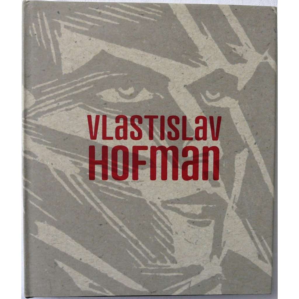 Vlastislav Hofman (monografie CZ, 2004) - kubismus