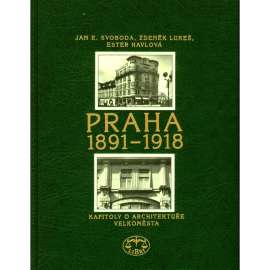 Praha 1891-1918. Kapitoly o architektuře velkoměsta  -architektura přehled