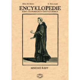 Encyklopedie řádů a kongregací a řeholních společností katolické církve v českých zemích. II. díl, II. svazek, Mnišské řády - benediktini, cisterciáci, kartuziáni, celestini, trapisté, basiliáni