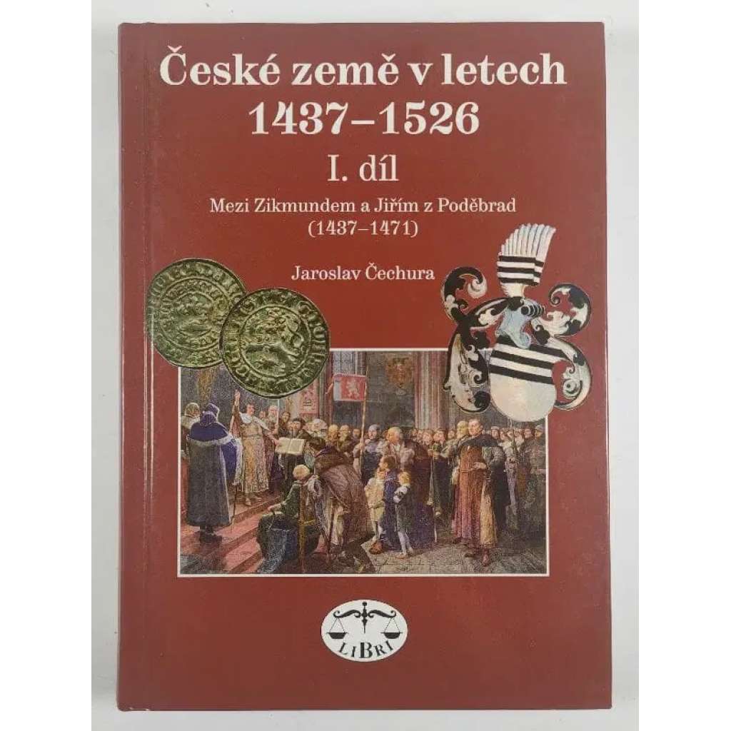 České země v letech 1437–1526, I. díl, Mezi Zikmundem a Jiřím z Poděbrad (1437-1471) [Jiří z Poděbrad, doba poděbradská]