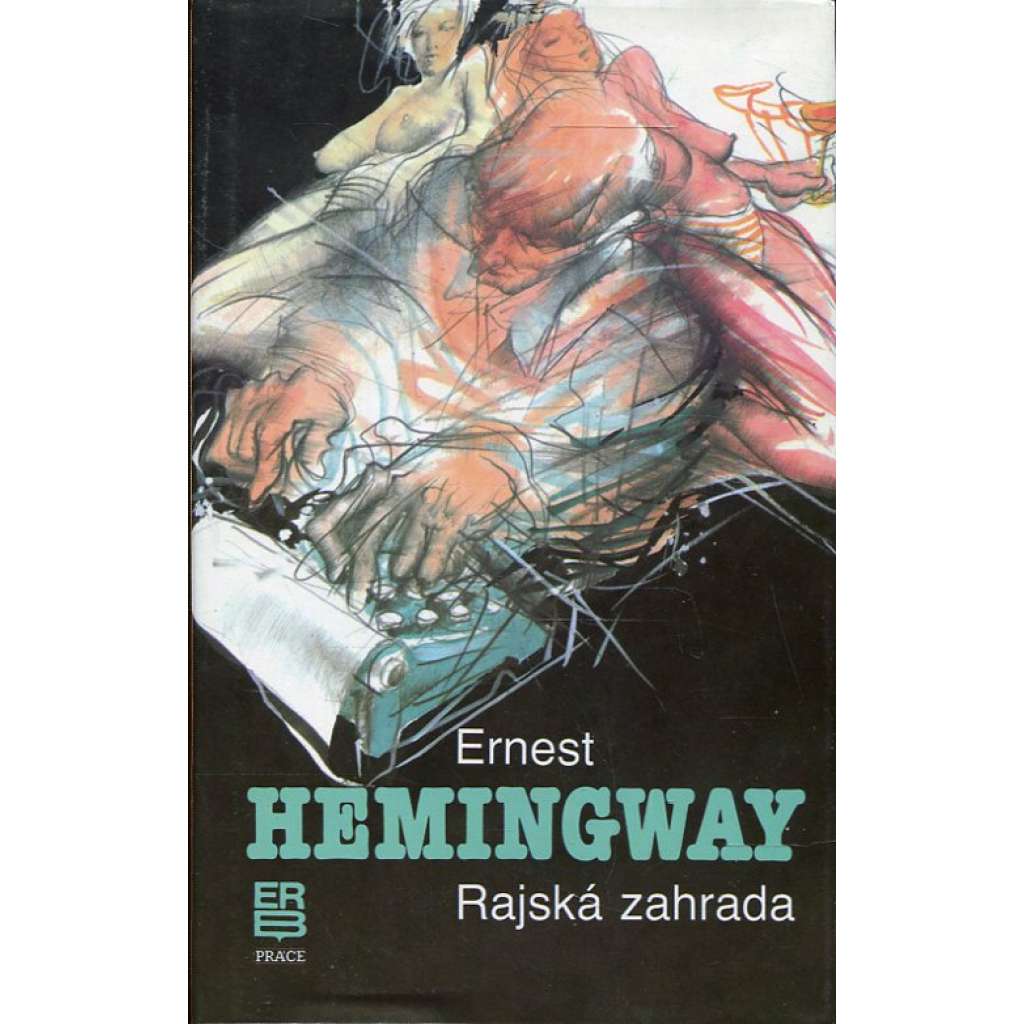 Rajská zahrada (edice: Erb) (román, ilustrace Zdeněk Netopil) Rajská zahrada (edice: Erb) (román, ilustrace Zdeněk Netopil)