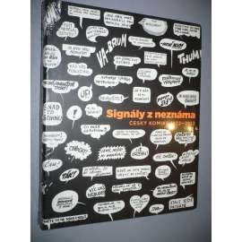 Signály z neznáma - Český komiks 1922–2012 [mj. i Kája Saudek, Rychlé šípy, Čtyřlístek ad.]