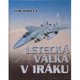 Letecká válka v Iráku [letectvo USA, letadla, Perský záliv, Irák 1991]