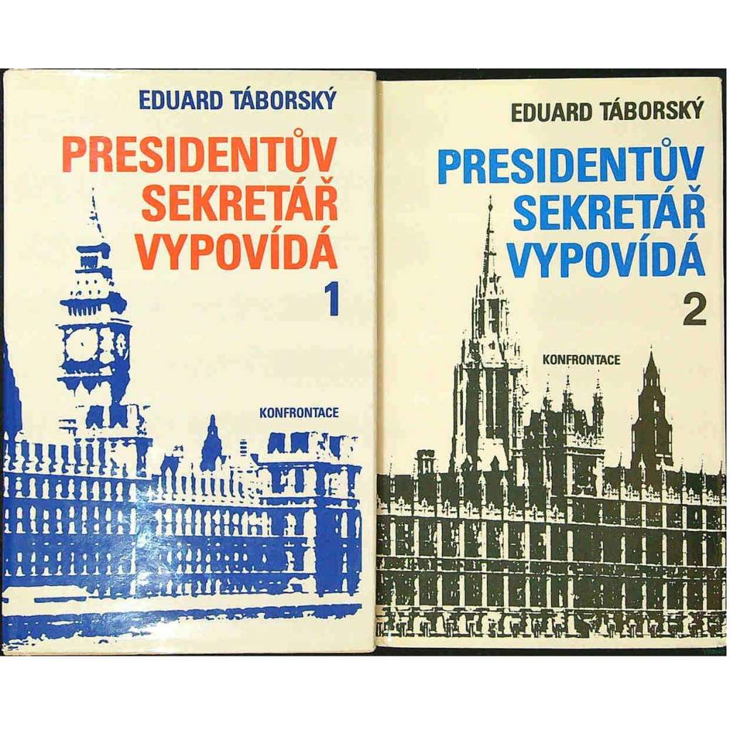Presidentův sekretář vypovídá 1.- 2. [exil Londýn Prezident Edvard Beneš za druhé světové války v exilu, paměti]
