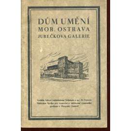Dům umění Mor. Ostrava - Jurečkova galerie