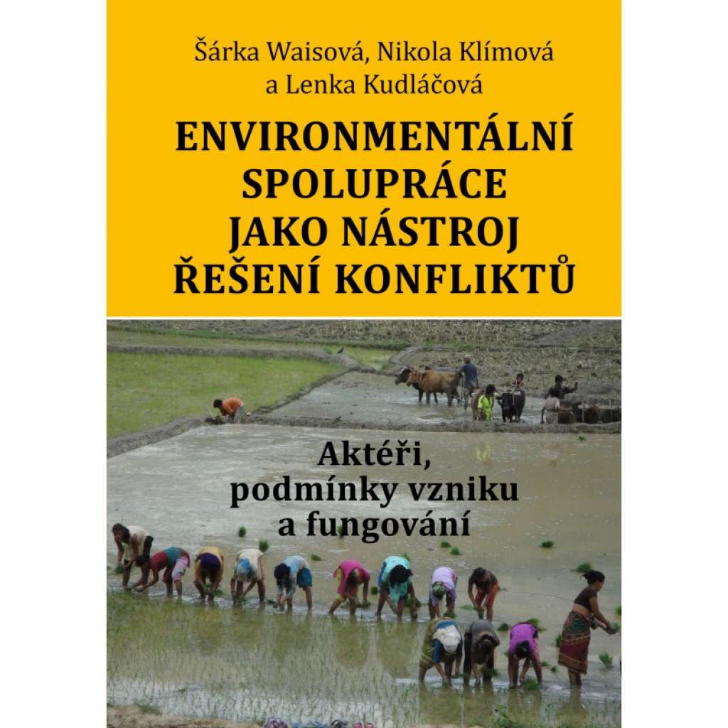 Environmentální spolupráce jako nástroj řešení konfliktů: