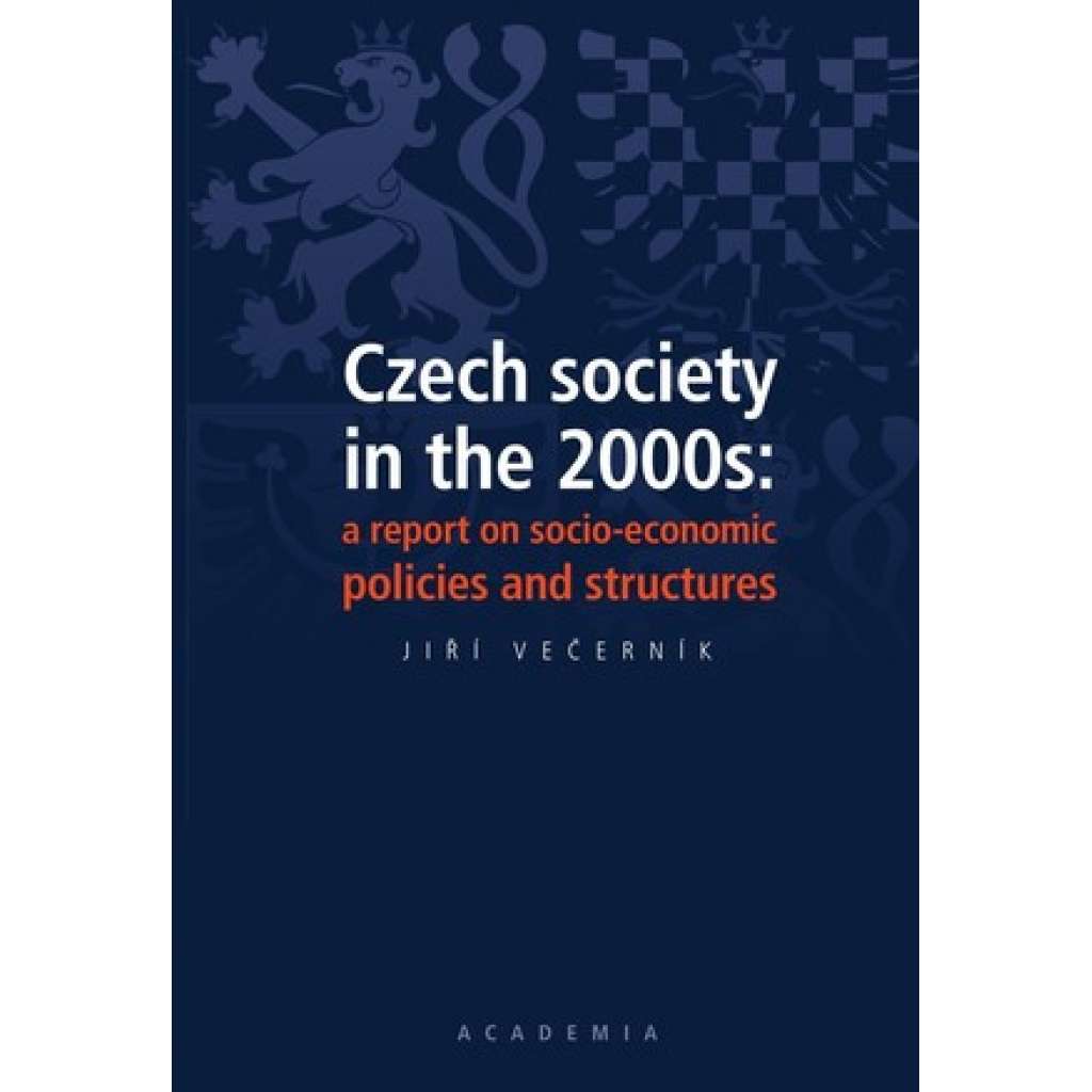 Czech society in the 2000s. A report on socio-economic policies and structures
