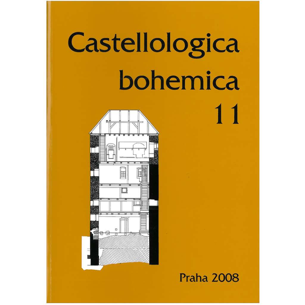 Castellologica bohemica 11 -2008 (Sborník pro kastelologii českých zemí, hrady, tvrze, zříceniny Čech, historie a vývoj hradní architektury)