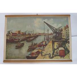 Práce v přístavišti - školní plakát - výukový obraz (snad Praha Karlín ? přístav, lodě, průmysl, doprava)