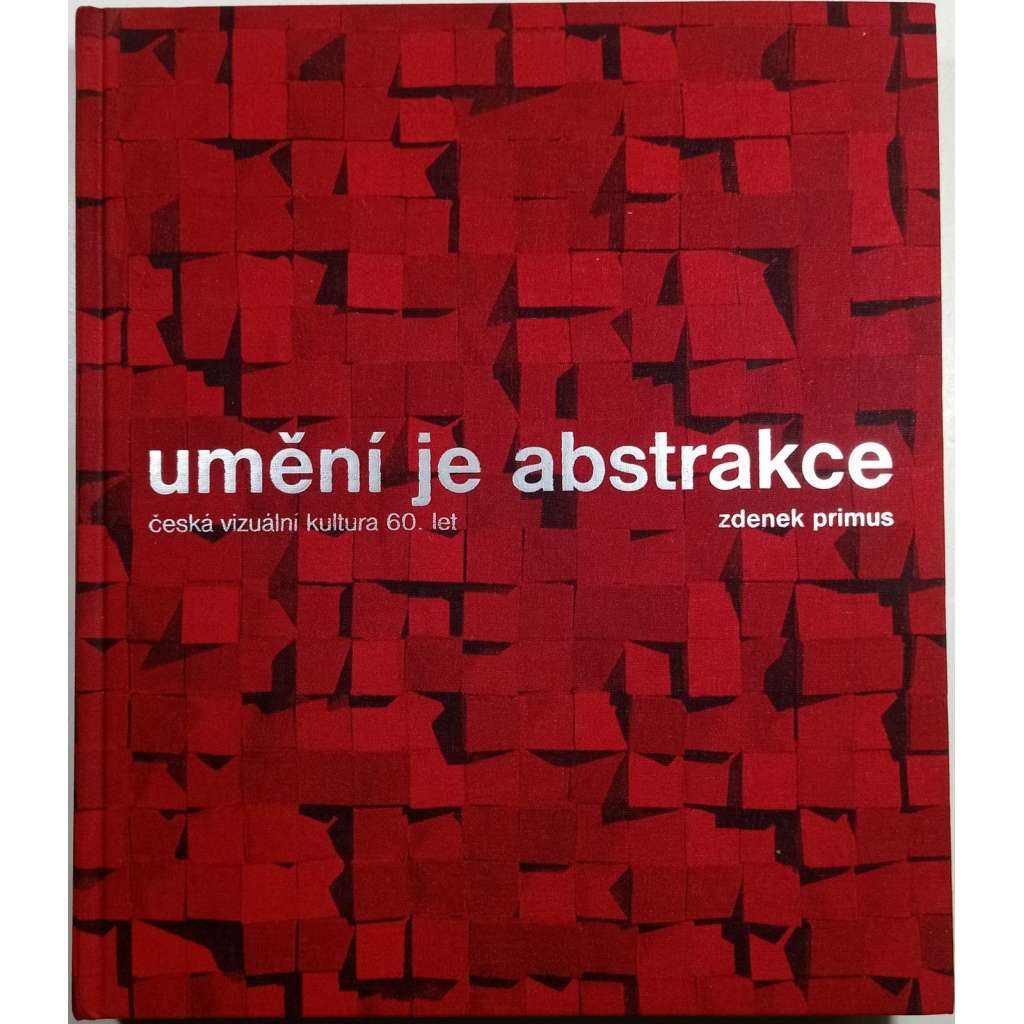 Umění je abstrakce [vizuální kultura 60. let v Československu - informel - knižní grafika, knižní obálky, sixties] HOL