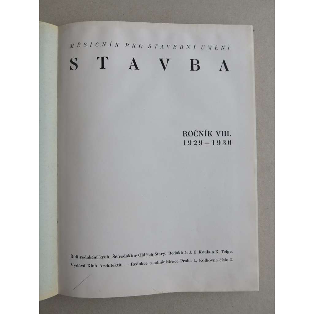 Stavba, měsíčník pro stavební umění, ročník VIII., 1929-1930 (časopis - moderní architektura)