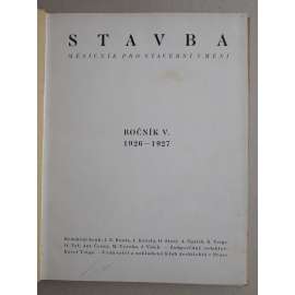 Stavba, měsíčník pro stavební umění, ročník V., 1926-1927 (časopis - moderní architektura)