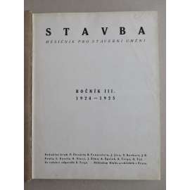 Stavba, měsíčník pro stavební umění, ročník III., 1924-1925 (časopis - moderní architektura)
