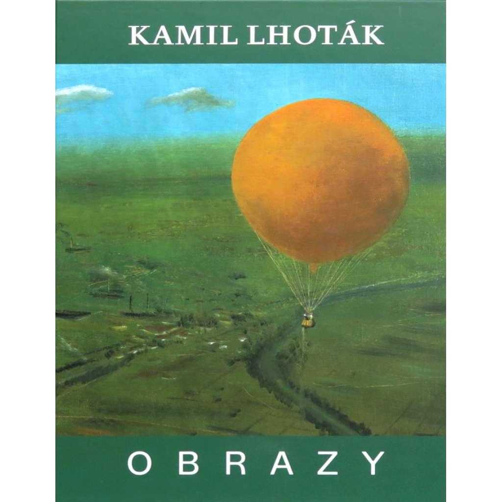 Kamil Lhoták. Obrazy (souborné dílo Kamila Lhotáka, sv. 3.)