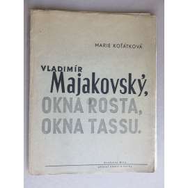Majakovský - Okna Rosta - Okna Tass. Satirické politické plakáty tiskových kanceláří Ruska s průvodním textem (Majakovskij, protiválečné)