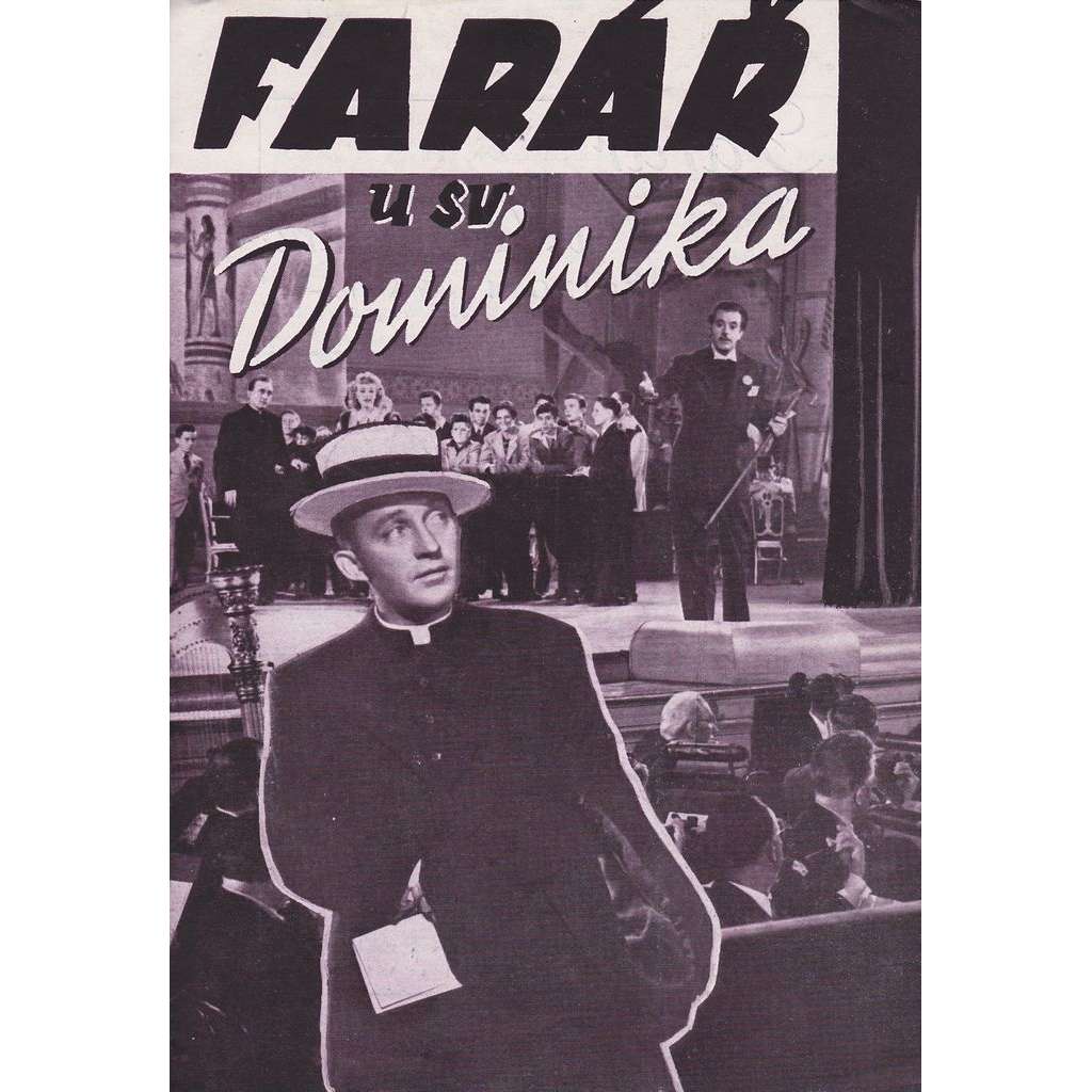 Farář u sv. Dominika. Bio-program v obrazech. Filmový prospekt z kina. (režie Leo Mc Carey, hrají B. Crosby, R. Stevens)