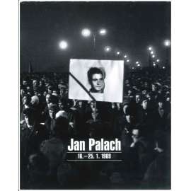 Jan Palach, 16.-25.1.1969 [ Publikace obsahuje 150 fotografií 27 předních českých autorů z bouřlivých lednových dnů roku 1969, které následovaly v Praze po sebeupálení Jana Palacha až do jeho mohutného manifestačního pohřbu]