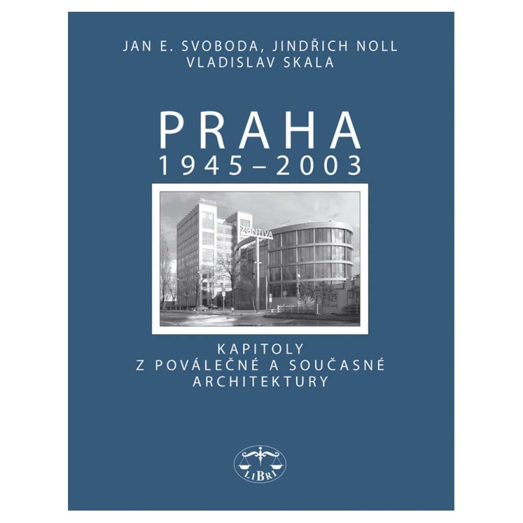 Praha 1945–2003. Kapitoly z poválečné a současné architektury