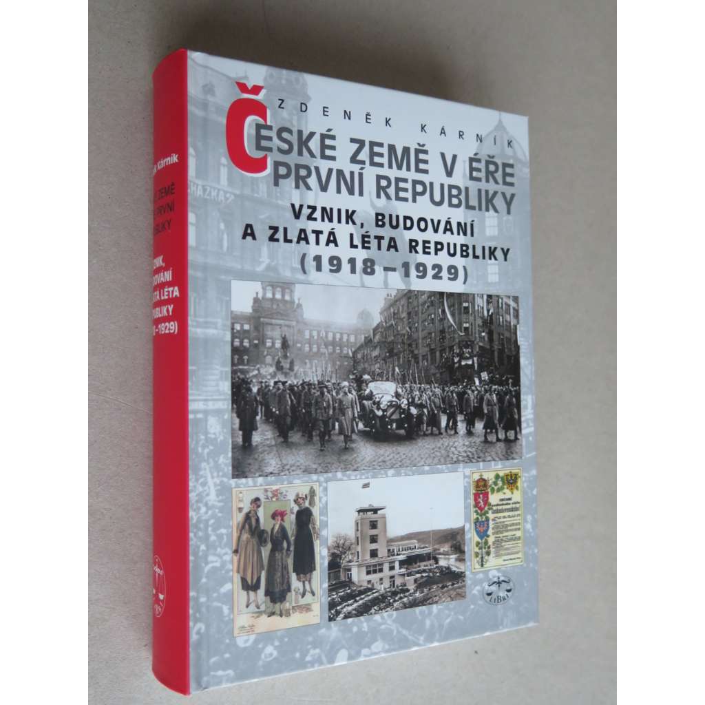 České země v éře První republiky 1. Vznik, budování a zlatá léta republiky (1918-1929)