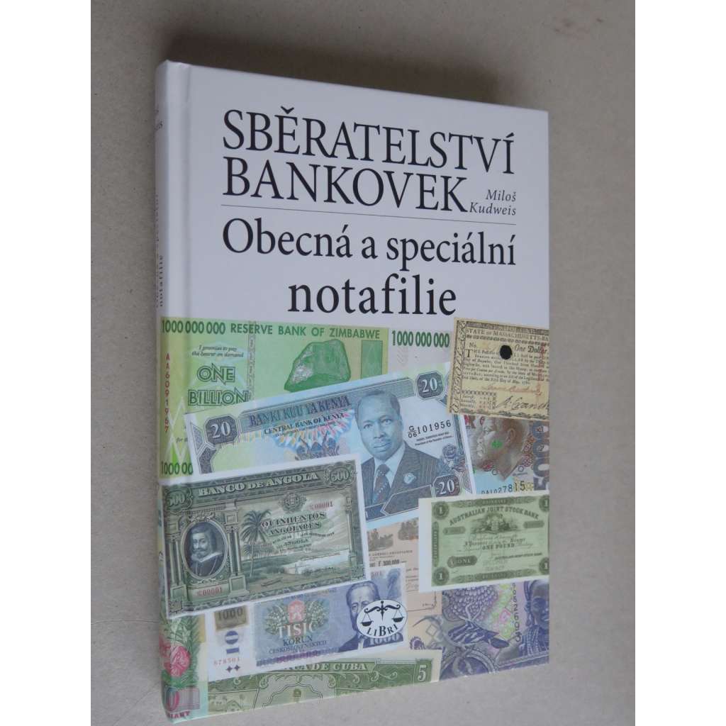 Sběratelství bankovek, obecná a speciální notafilie [bankovky ,historie papírových peněz ]