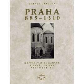 Praha 885-1300. Kapitoly o románské a raně gotické architektuře [románská a gotická architektura Prahy]