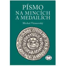 Písmo na mincích a medailích ( mince medaile NUMISMATIKA )