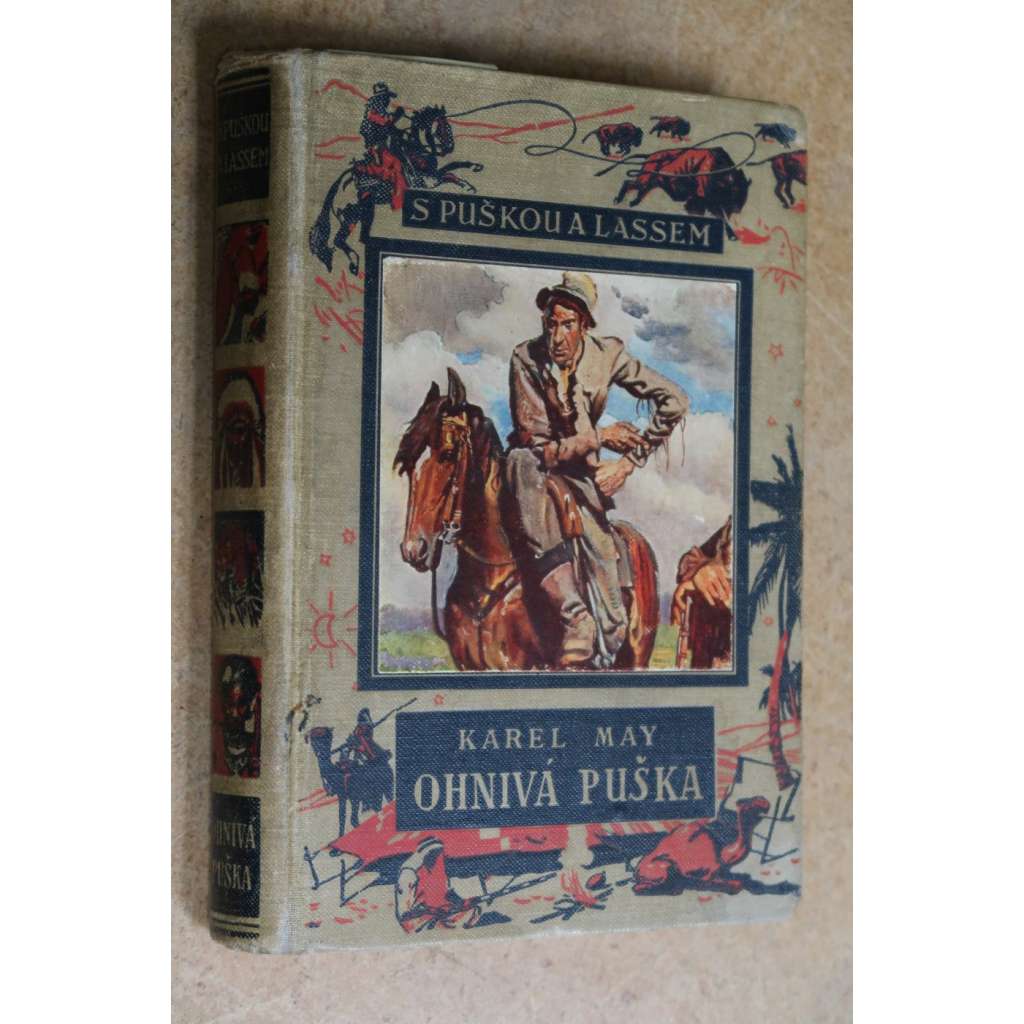 Ohnivá puška - Karel May - ilustroval Zdeněk Burian [S puškou a lasem, originální vazba 1935]