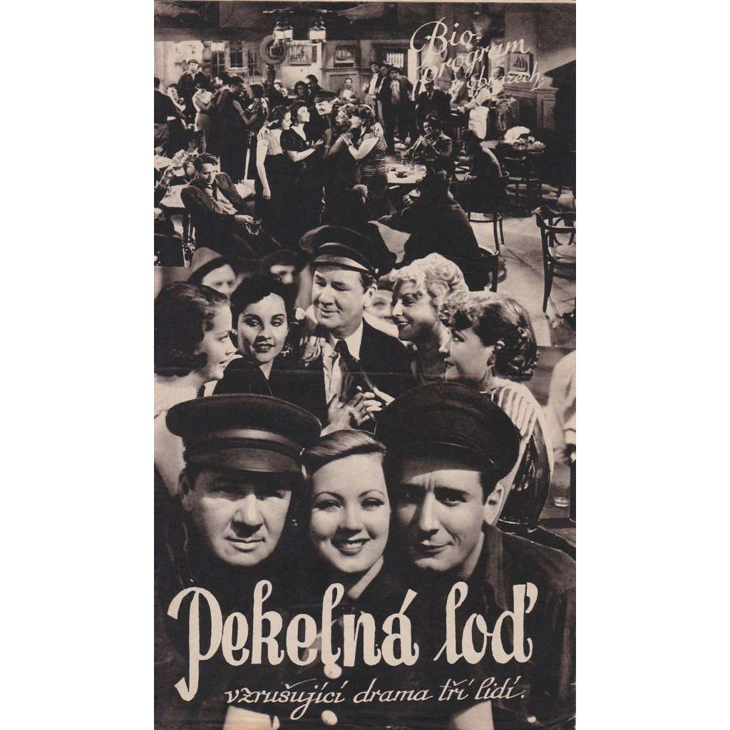 Pekelná loď. Bio-program v obrazech. Filmový prospekt z kina. (režie D. R. Lederman, hrají G. Bancroft, A. Sothernová)