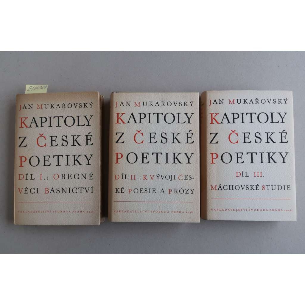 Kapitoly z české poetiky - KOMPLET 3 svazky. I - Obecné věci básnictví. II. K vývoji české poesie a prózy. III. Máchovské studie (Genetika smyslu v Máchově poezii) [strukturalismus]