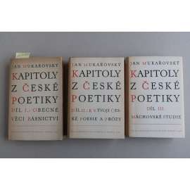 Kapitoly z české poetiky - KOMPLET 3 svazky. I - Obecné věci básnictví. II. K vývoji české poesie a prózy. III. Máchovské studie (Genetika smyslu v Máchově poezii) [strukturalismus]