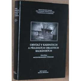 Obydlí v Karpatech a přilehlých oblastech balkánských [lidová architektura Morava Slovensko Ukrajina Rumunsko Polsko Bulharsko Balkán Srbsko Banát - vesnický dům, statek, usedlost, roubená stavení, stavební konstrukce, dřevo hlína kámen památky topeniště]
