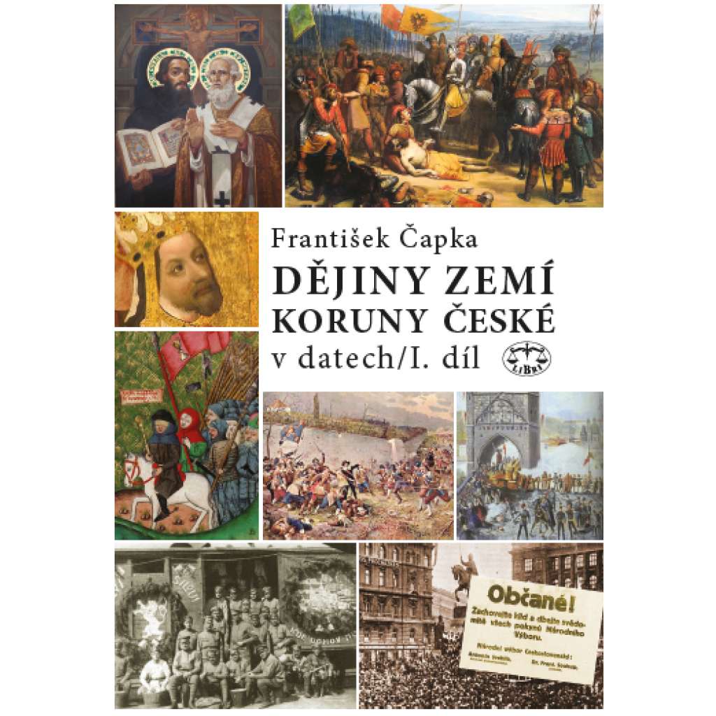 Dějiny zemí Koruny české v datech I. díl (do roku 1918)