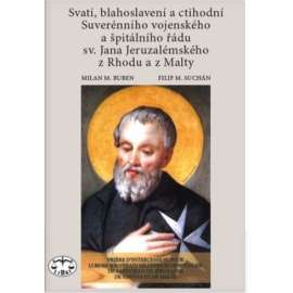 Svatí, blahoslavení a ctihodní Suverénního vojenského a špitálního řádu sv. Jana Jeruzalémského z Rhodu a z Malty