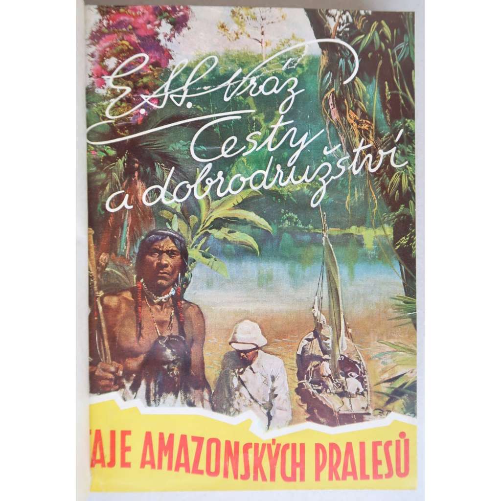 Taje amazonských pralesů - obálka vevázána (Zdeněk Burian)