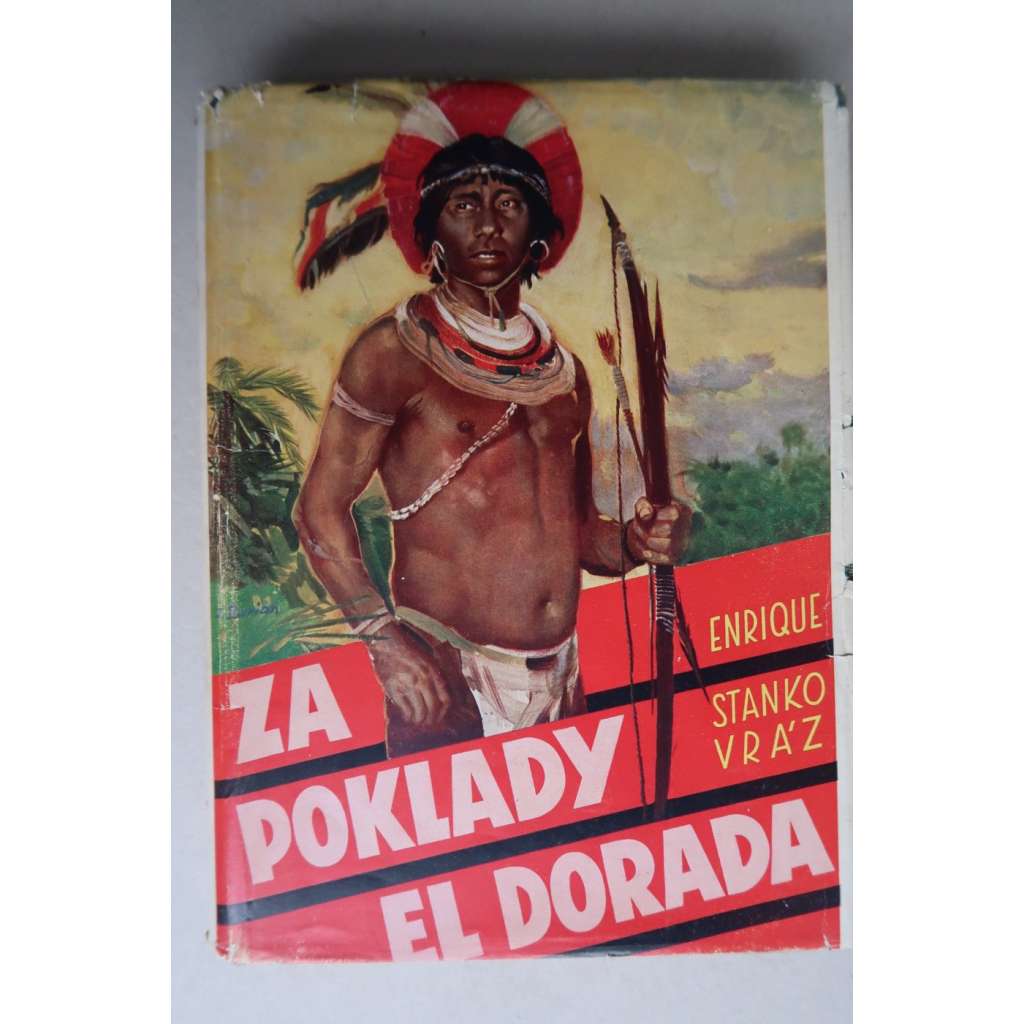 Za poklady El Dorada (Amerika) - obálka Zdeněk Burian (orig. přebal) - napříč rovníkovou Amerikou