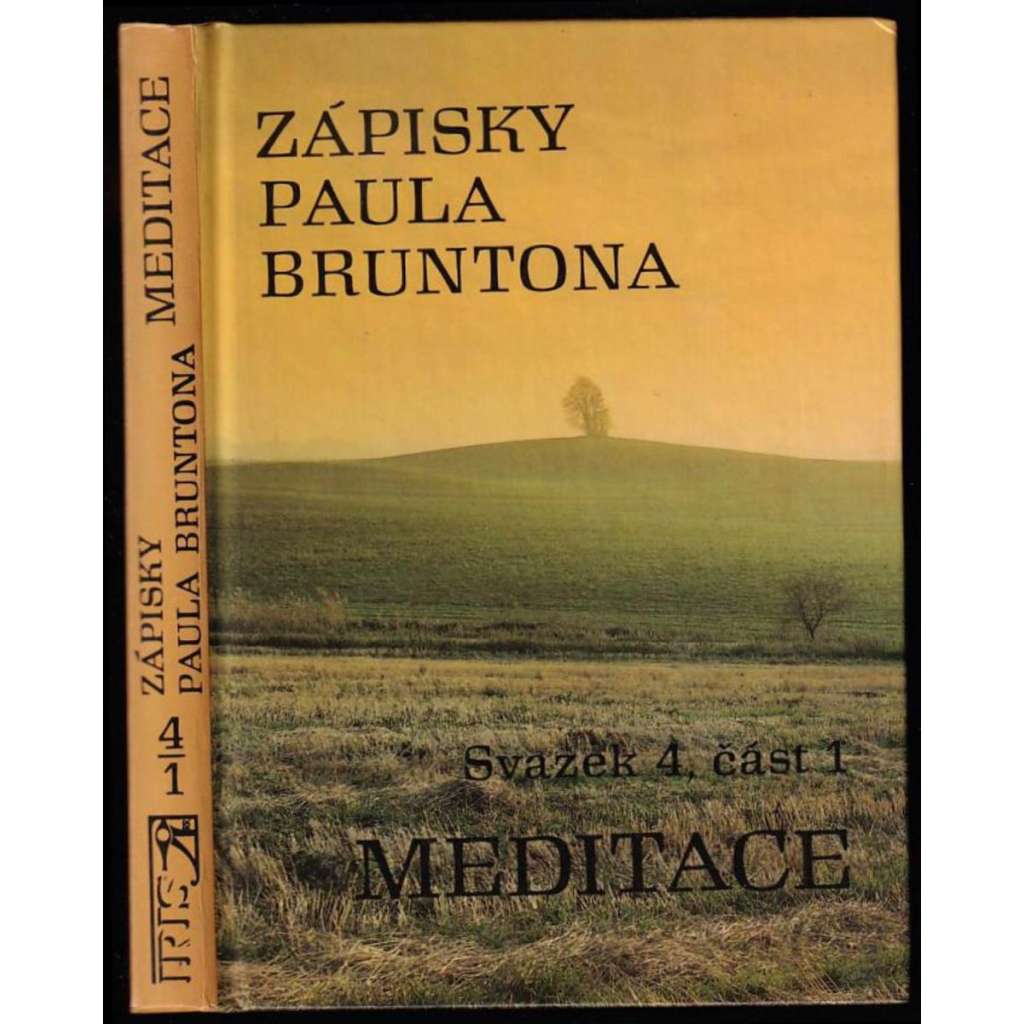 Zápisky Paula Bruntona - Meditace (Paul Brunton - Svazek 4., část 1.)