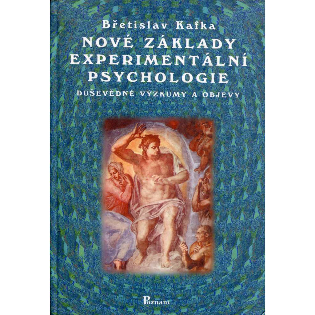 Nové základy experimentální psychologie. Duševědné výzkumy a objevy.