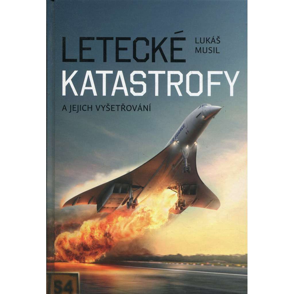 Letecké katastrofy a jejich vyšetřování (letectví, letadla)