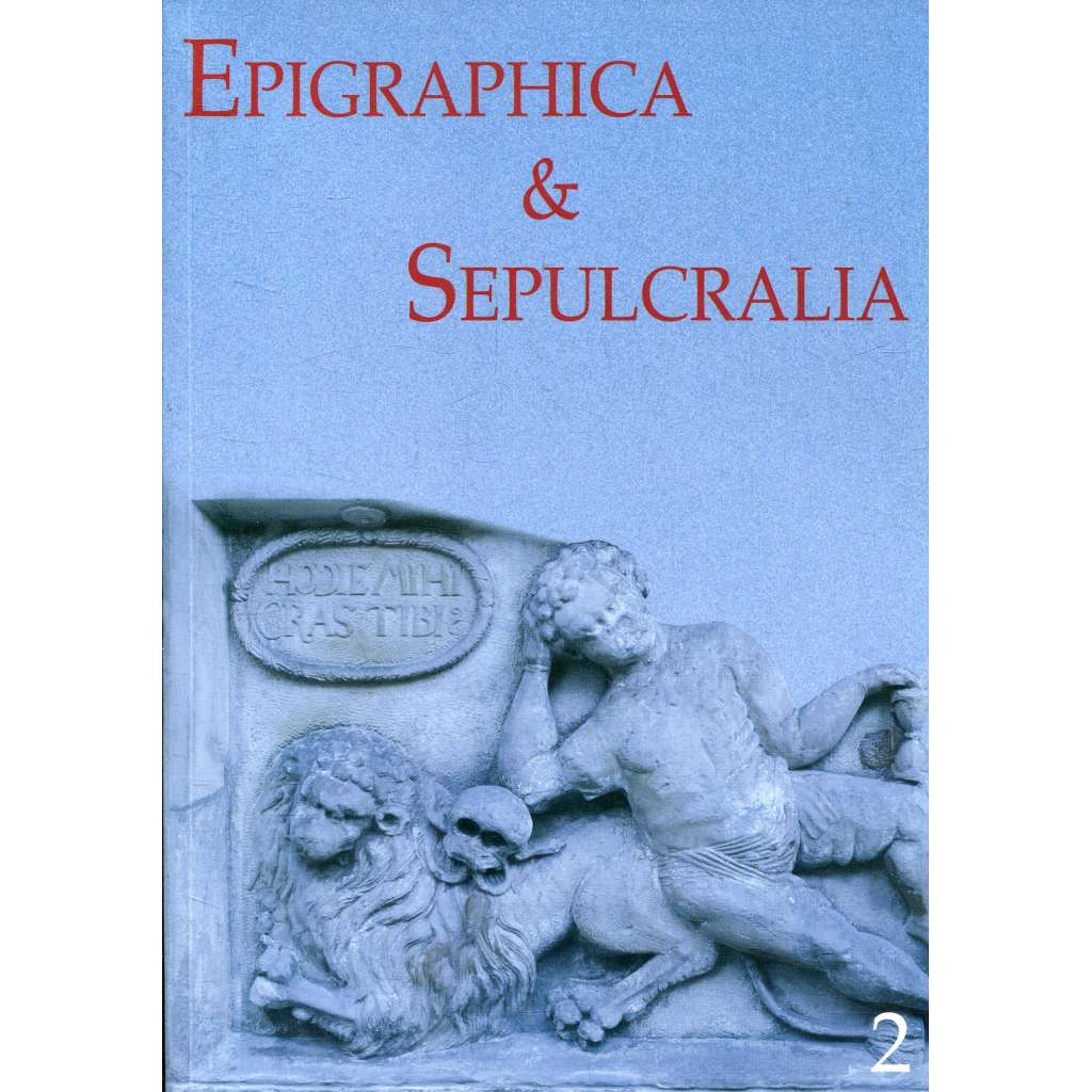 Epigraphica & Sepulcralia24. Forum epigrafických a sepulkrálních studií [historické náhrobníky a nápisy, nápisové památky]