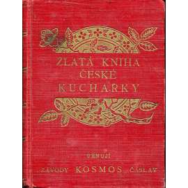 Suďte, až okusíte [kuchařka, recepty] - Zlatá kniha české kuchařky [vydal K. Mašín, Kladno 1928]