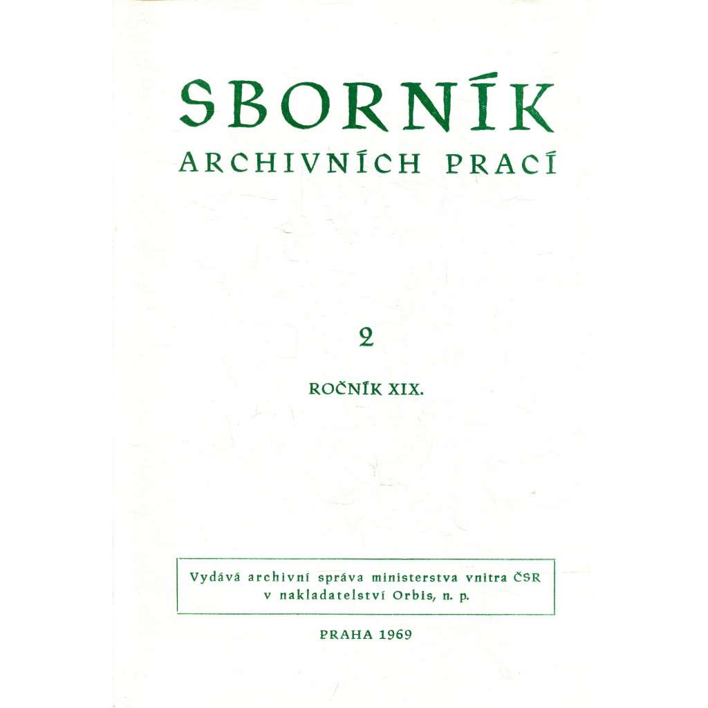 Sborník archivních prací, ročník XIX., číslo 2/1969
