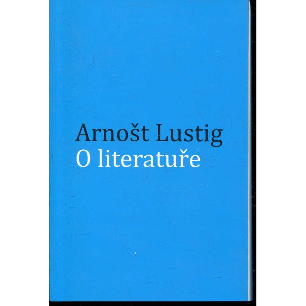 O literatuře - Arnošt Lustig