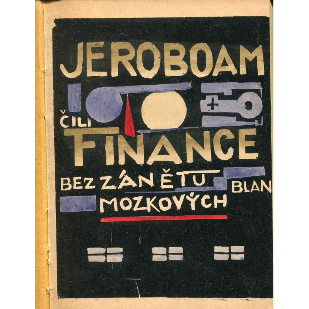 Jeroboam čili Finance bez zánětu blan mozkových (Stará Říše)