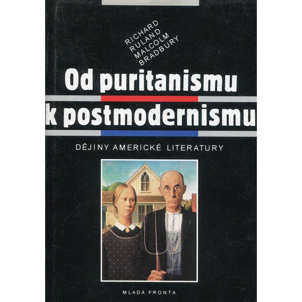 Od puritanismu k postmodernismu. Dějiny americké literatury [USA, Spojené státy americké]